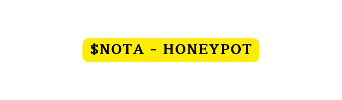 NOTA HONEYPOT